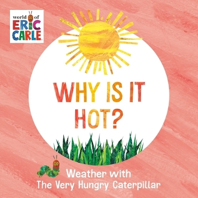 Why Is It Hot? - Eric Carle