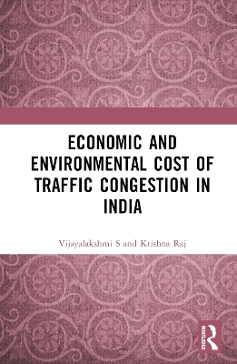 Economic and Environmental Cost of Traffic Congestion in India - Vijayalakshmi S, Krishna Raj