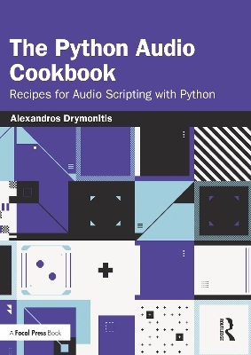 The Python audio cookbook - Alexandros Drymonitis