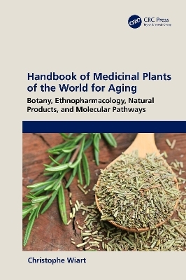 Handbook of Medicinal Plants of the World for Aging - Christophe Wiart