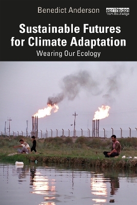 Sustainable Futures for Climate Adaptation - Benedict Anderson