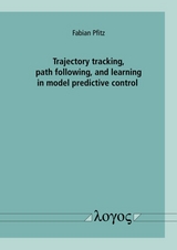 Trajectory tracking, path following, and learning in model predictive control - Fabian Russell Pfitz