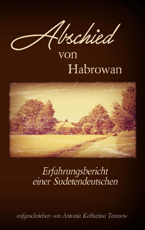 Abschied von Habrowan - Antonia Katharina Tessnow