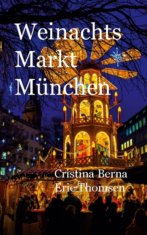 Weinachtsmarkt München - Cristina Berna, Eric Thomsen