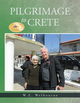 Pilgrimage to Crete - W.E. Welbourne