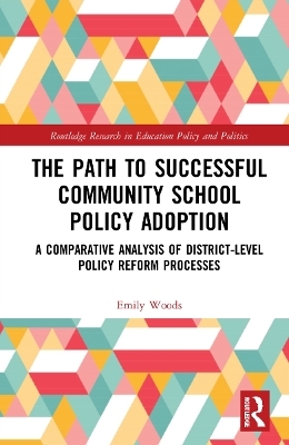 The Path to Successful Community School Policy Adoption - Emily Lubin Woods
