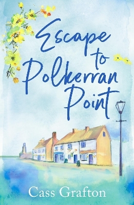 Escape to Polkerran Point - Cass Grafton