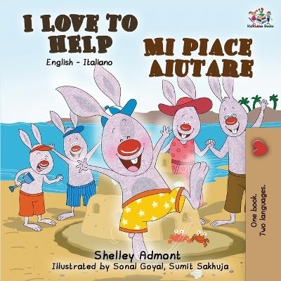 I Love to Help Mi piace aiutare - Shelley Admont, KidKiddos Books