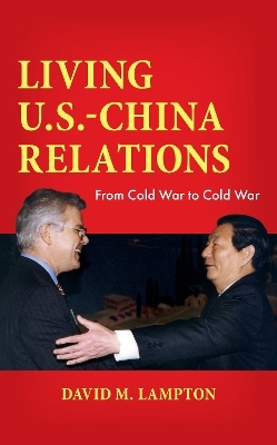 Living U.S.-China Relations - David M. Lampton