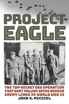 Project Eagle - John S. Micgiel