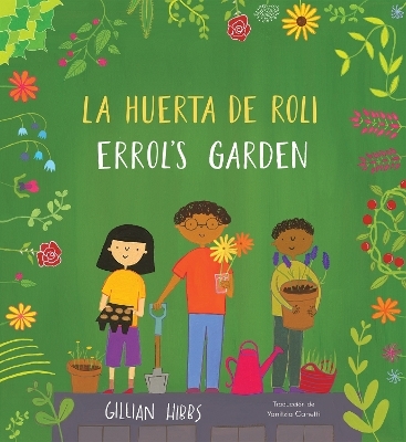 La huerta de Roli/Errol's Garden (Bilingual Mini-Library Edition) - Gillian Hibbs