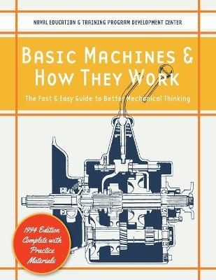 Basic Machines and How They Work -  Naval Education And Training Program