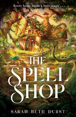 The Spellshop - Sarah Beth Durst