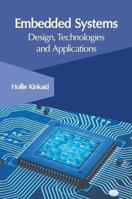 Embedded Systems: Design, Technologies and Applications - 