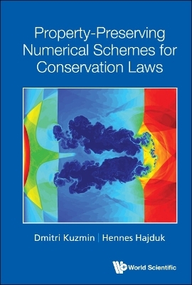 Property-preserving Numerical Schemes For Conservation Laws - Dmitri Kuzmin, Hennes Hajduk