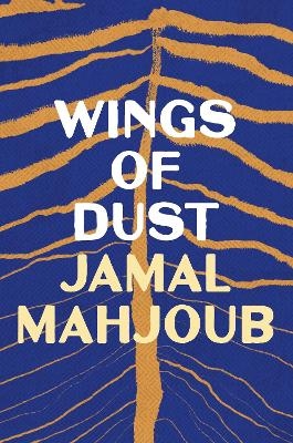 Wings of Dust - Jamal Mahjoub