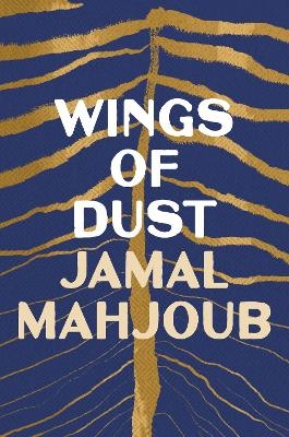 Wings of Dust - Jamal Mahjoub