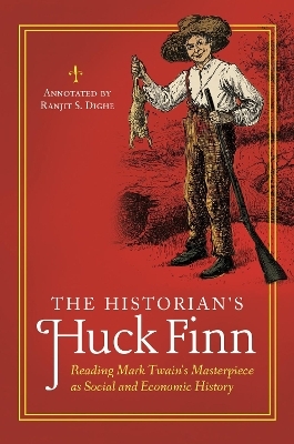 The Historian's Huck Finn - Ranjit S. Dighe
