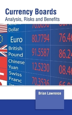 Currency Boards: Analysis, Risks and Benefits - 