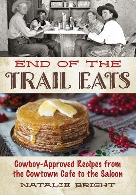 End of the Trail Eats - Natalie Bright