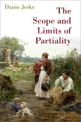 The Scope and Limits of Partiality - Diane Jeske