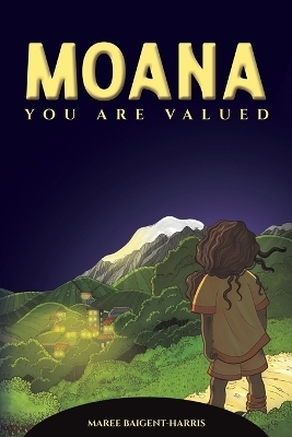 Moana - You Are Valued - Maree Baigent-Harris