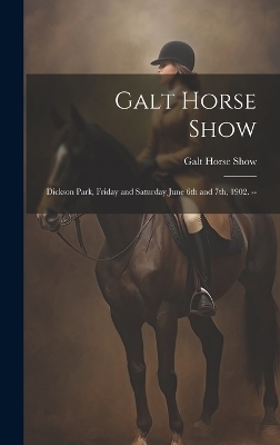 Galt Horse Show - Galt Horse Show