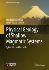 Physical Geology of Shallow Magmatic Systems - 