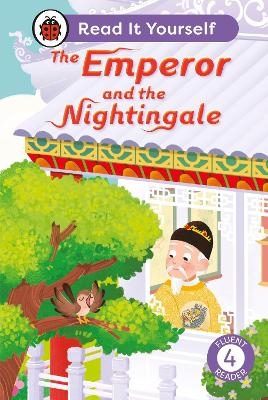 The Emperor and the Nightingale: Read It Yourself - Level 4 Fluent Reader -  Ladybird