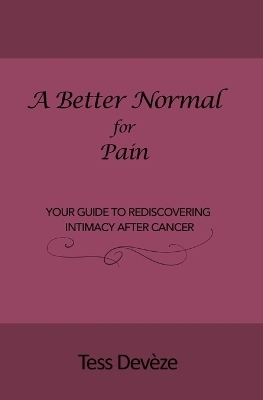 A Better Normal for Pain - Tess Dev�ze