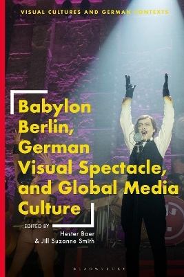 Babylon Berlin, German visual spectacle, and global media culture - 