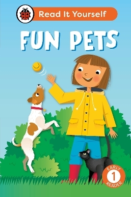 Fun Pets: Read It Yourself - Level 1 Early Reader -  Ladybird