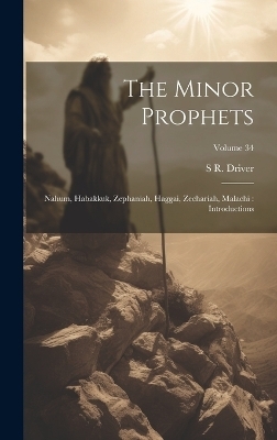 The Minor Prophets - S R 1846-1914 Driver