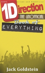 One Direction - The Unofficial Book of Everything - Goldstein, Jack