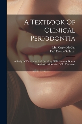 A Textbook Of Clinical Periodontia - Paul Roscoe Stillman