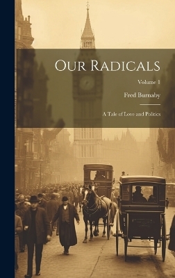 Our Radicals - Fred Burnaby