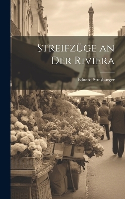 Streifzüge an der Riviera - Eduard Strasburger