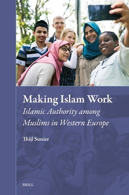 Making Islam Work - Thijl Sunier