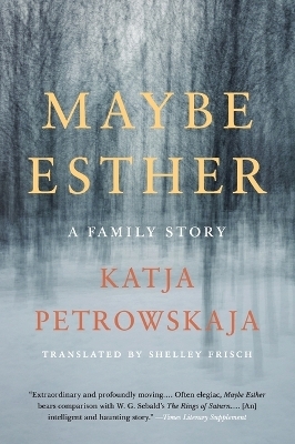 Maybe Esther - Katja Petrowskaja