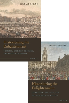 Historicizing the Enlightenment (2 Vol Set) - Michael McKeon