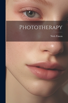 Phototherapy - Niels Finsen