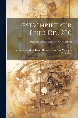 Festschrift zur Feier des 200 - Berliner Mathematische Gesellschaft