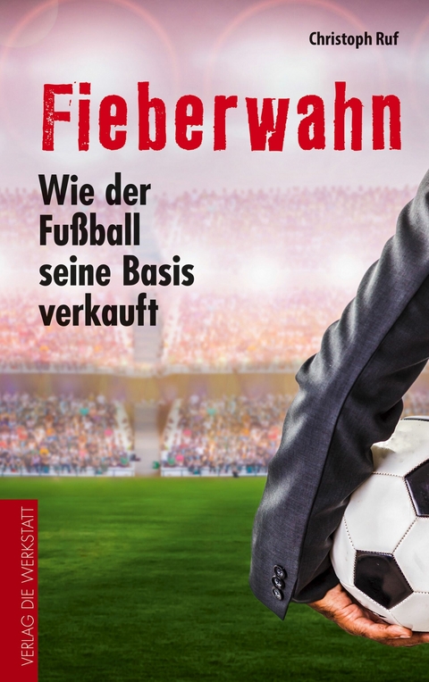 Fieberwahn - Christoph Ruf