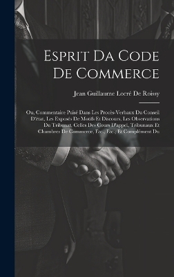 Esprit Da Code De Commerce - Jean Guillaume Locré de Roissy