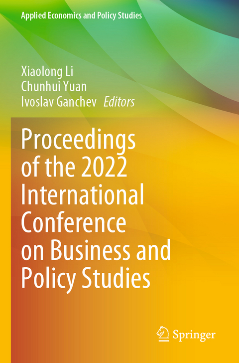 Proceedings of the 2022 International Conference on Business and Policy Studies - 