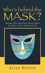 Who’S Behind the Mask? - Allen McCray