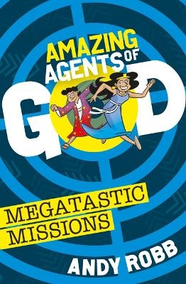 Amazing Agents of God: Megatastic Missions - Andy Robb