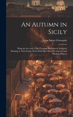 An Autumn in Sicily - John Butler Ormonde