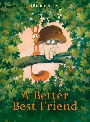 A Better Best Friend - Olivier Tallec