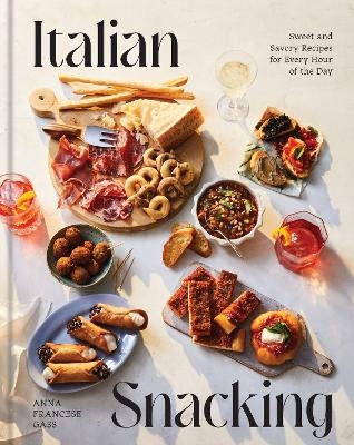 Italian Snacking - Anna Francese Gass